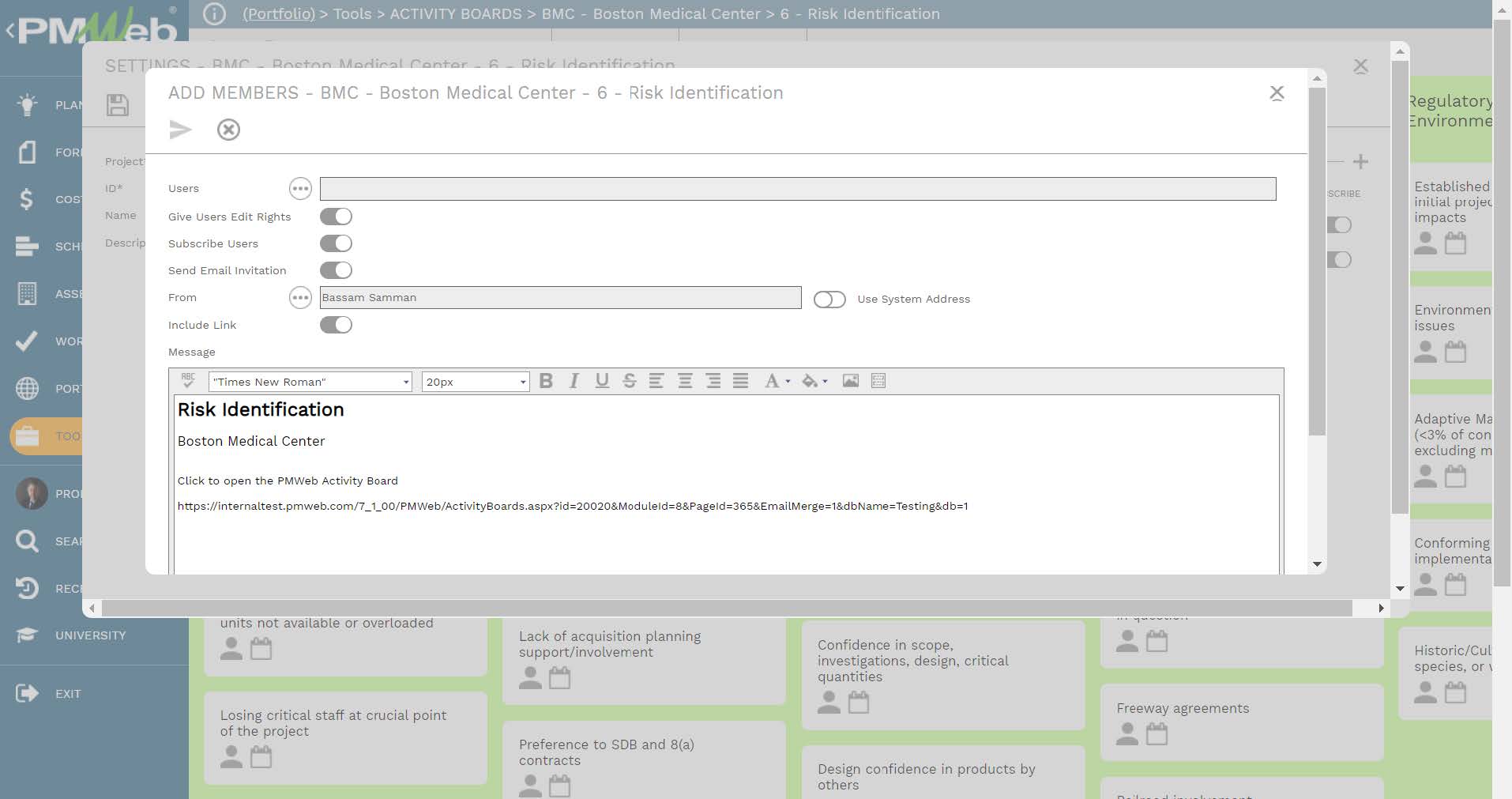 PMWeb 7 Tools Activity Boards BMC 
Boston Medical Center Risk Identification Settings Add Members 