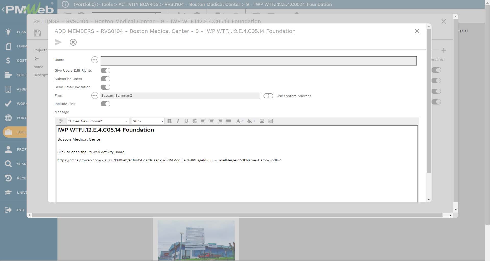 PMWeb 7 Tools Activity Boards RVS0104 Boston Medical Center IWP WTF.1.12.E.4.CO5.14 Foundation 
Settings 
Add Members