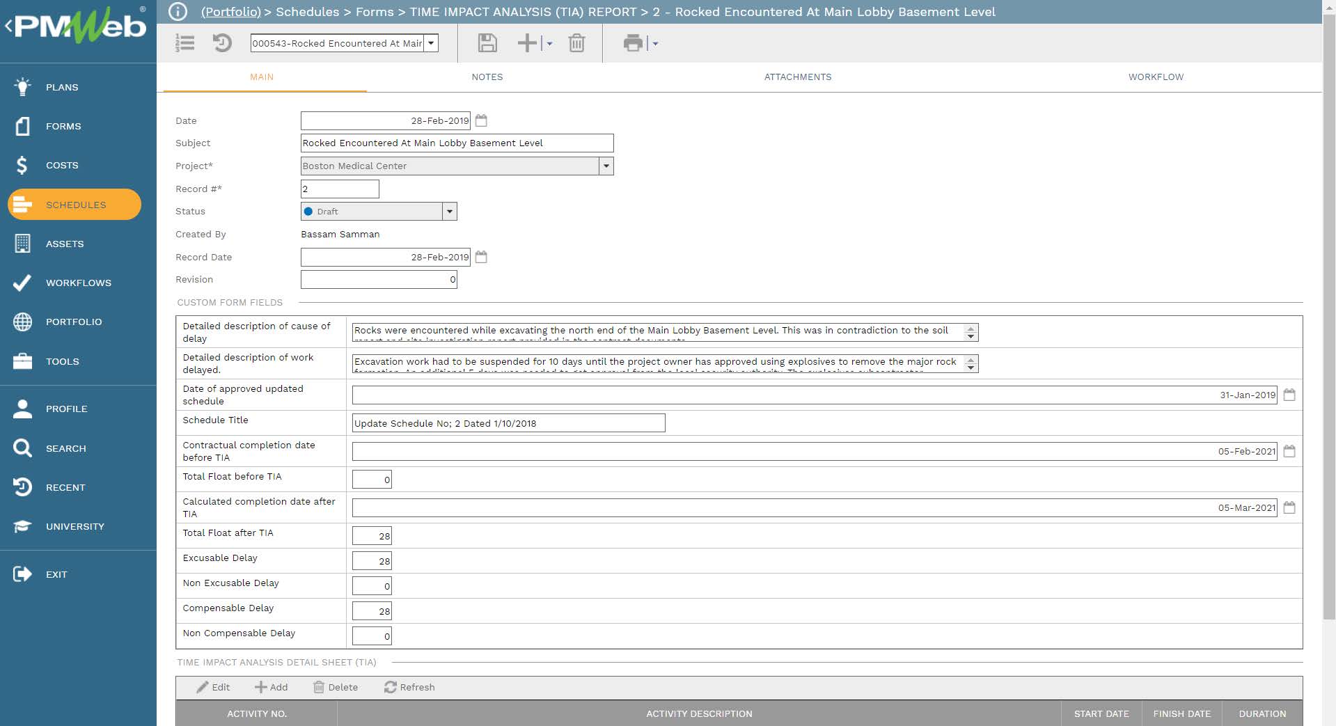 PMWeb 7 Schedules Forms Time Impact Analysis (TIA) Report Rocked Encountered at Main Lobby Basement Level 
Main