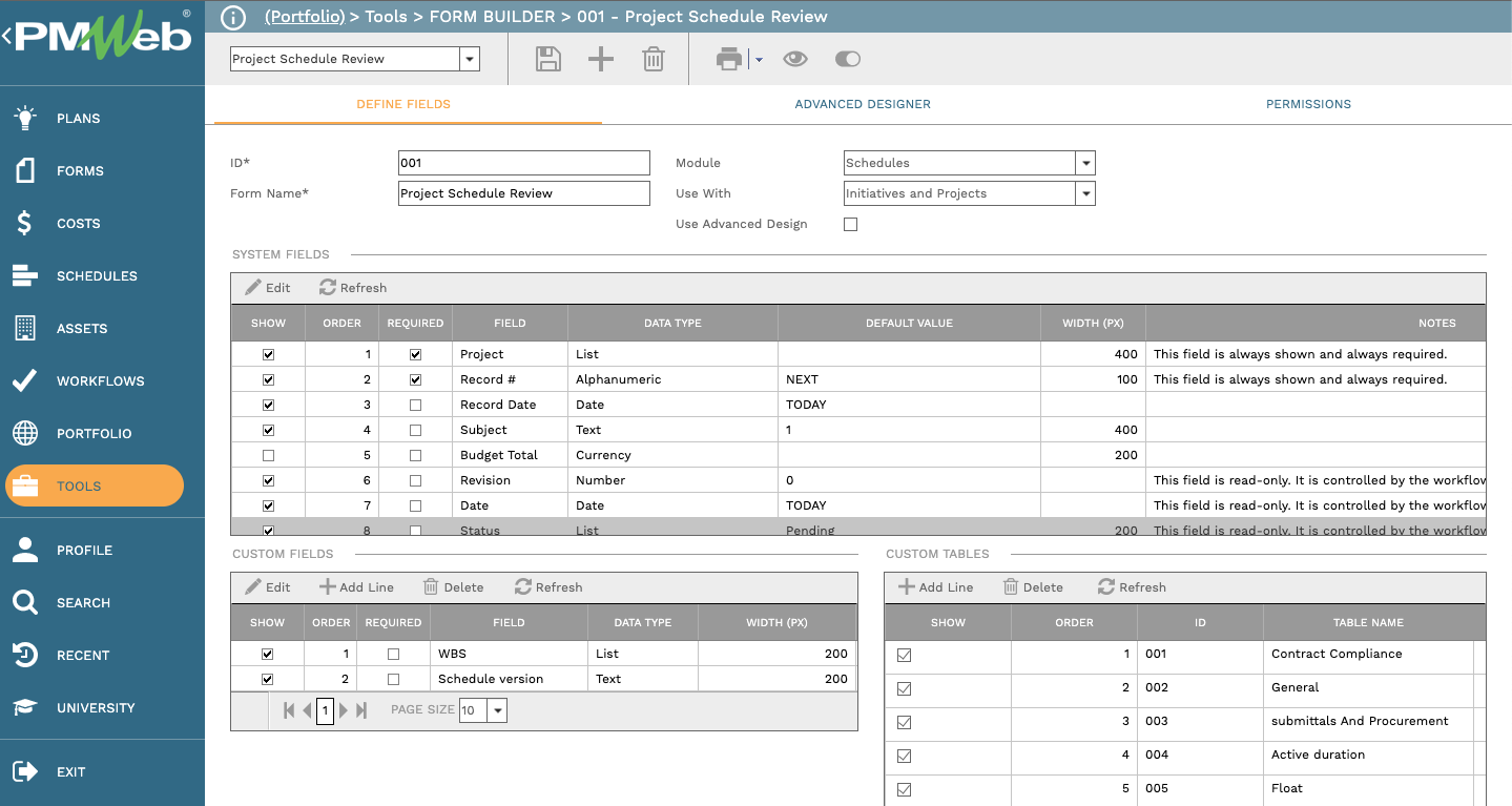 PMWeb 7 Tools Form Builder 
Project Schedule Review
Define Filleds 