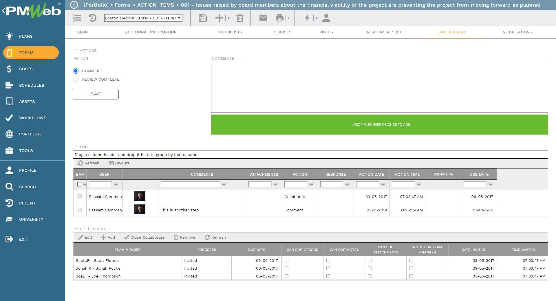 PMWeb 7 Forms Action Items 001 Issues Raise by Board Members About The Financial Visibility of The Project Are Preventing The Project From Moving Forward as Planned 
Collaborate 